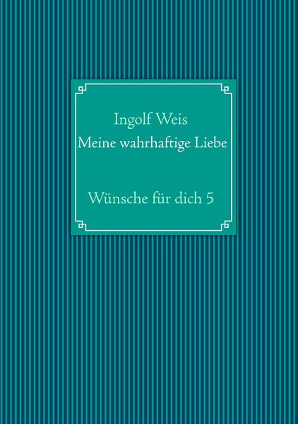 Meine wahrhaftige Liebe