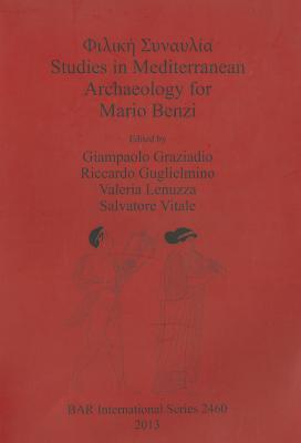 Φιλική Συναυλία: Studies in Mediterranean Archaeology for Mario Benzi