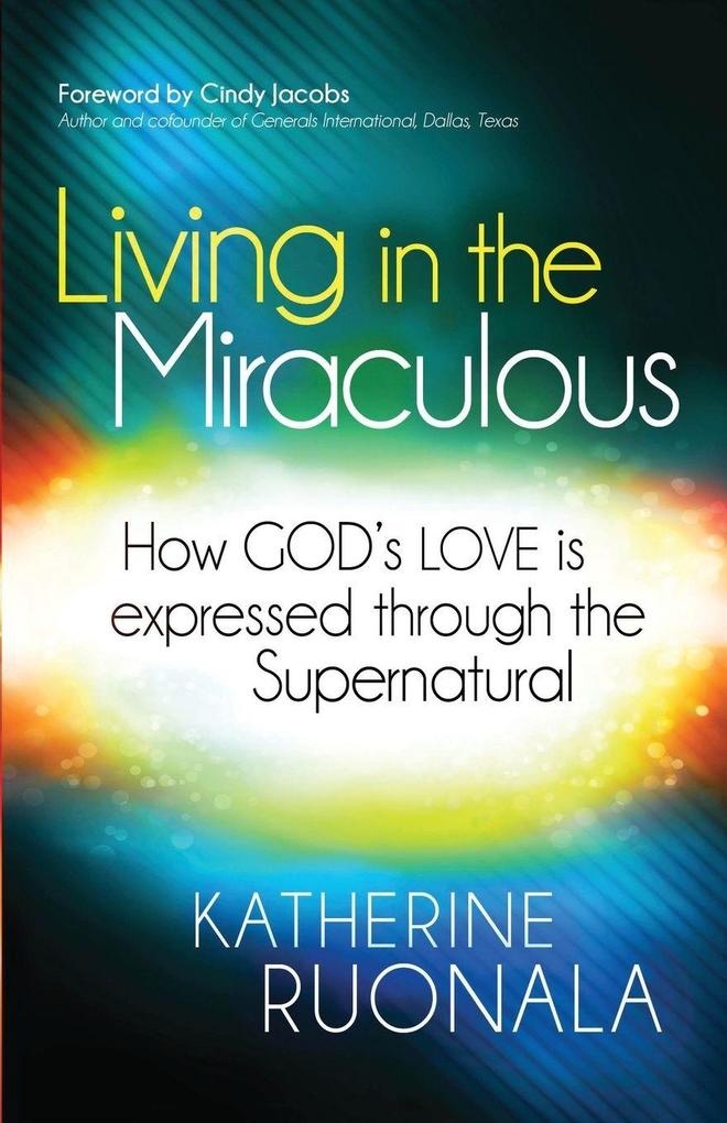 Living in the Miraculous