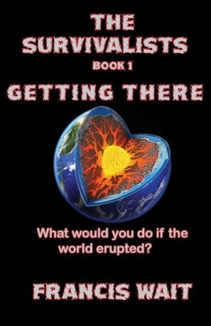 The Survivalists Book 1 Getting There