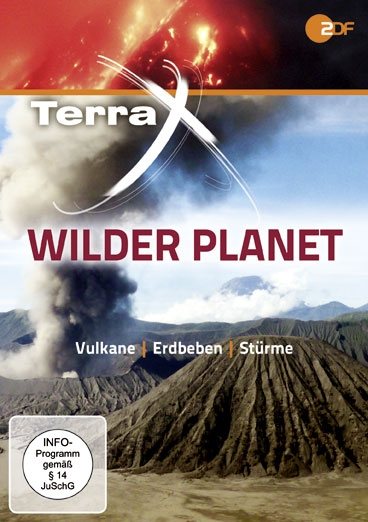 Terra X: Wilder Planet - Vulkane Erdbeben und Stürme