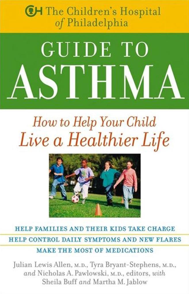 The Children‘s Hospital of Philadelphia Guide to Asthma
