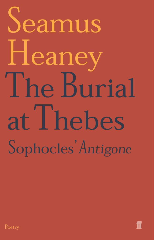 The Burial at Thebes - Seamus Heaney