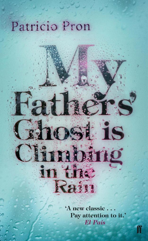 My Fathers‘ Ghost is Climbing in the Rain