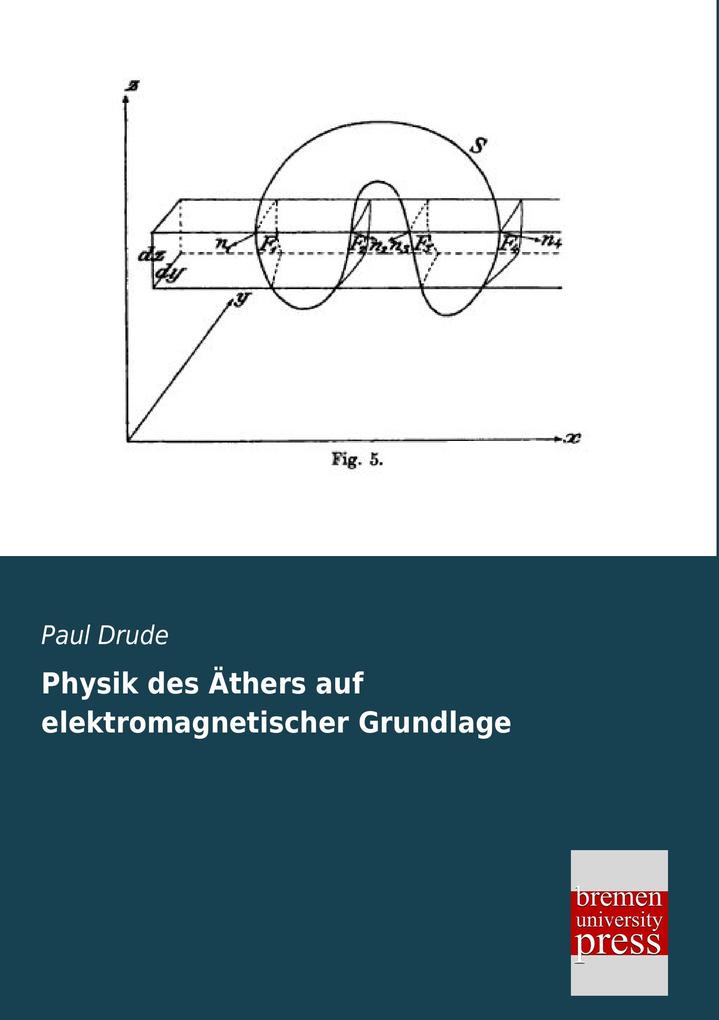 Physik des Äthers auf elektromagnetischer Grundlage