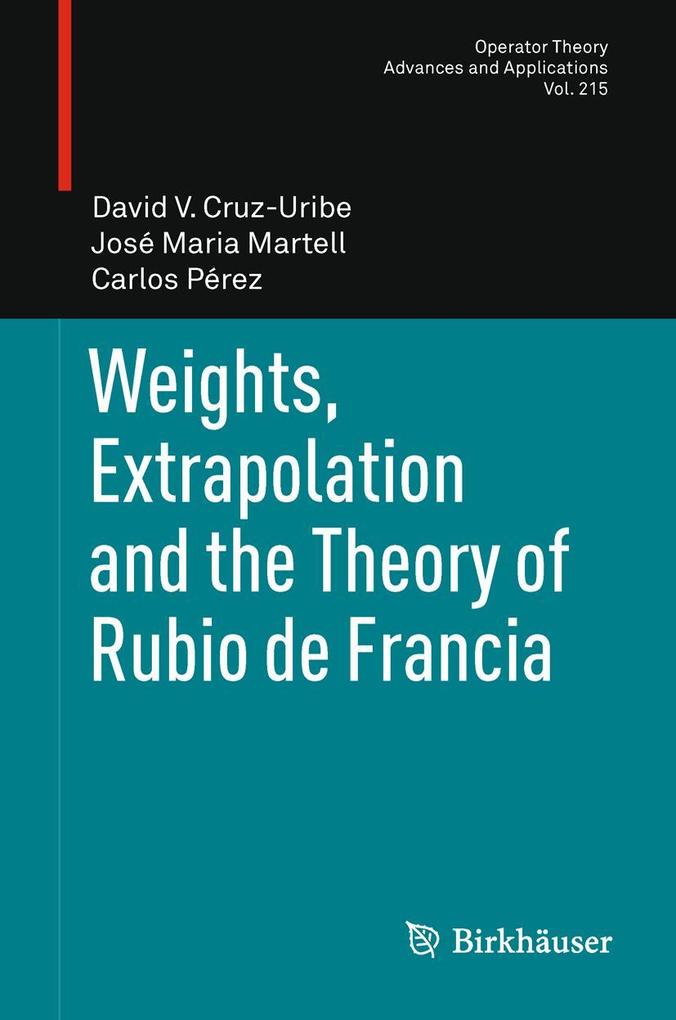 Weights Extrapolation and the Theory of Rubio de Francia