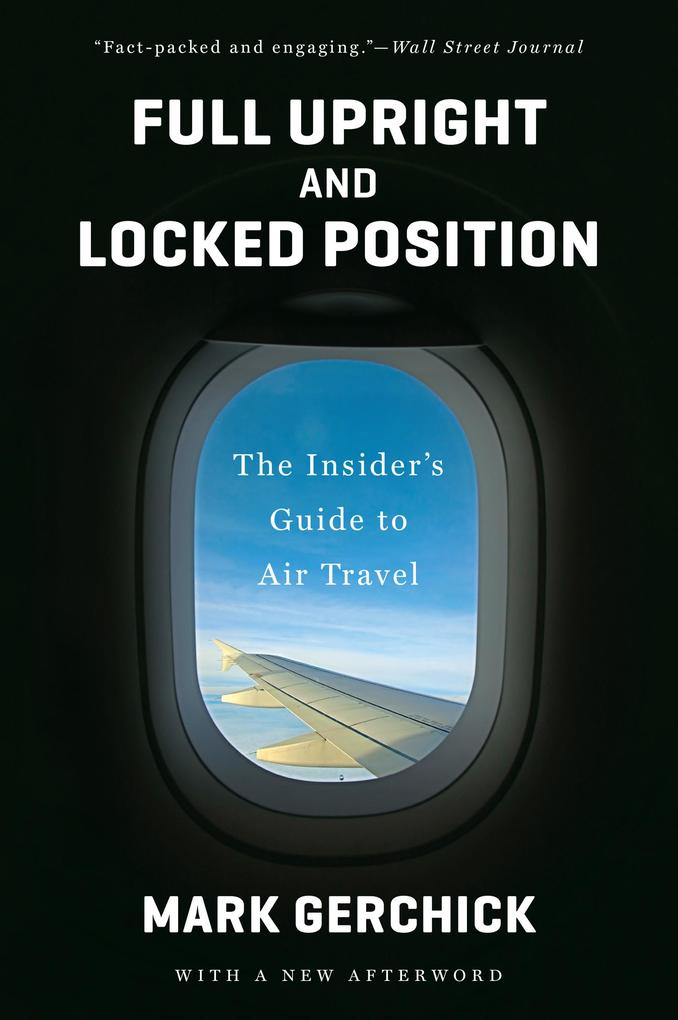 Full Upright and Locked Position: The Insider‘s Guide to Air Travel
