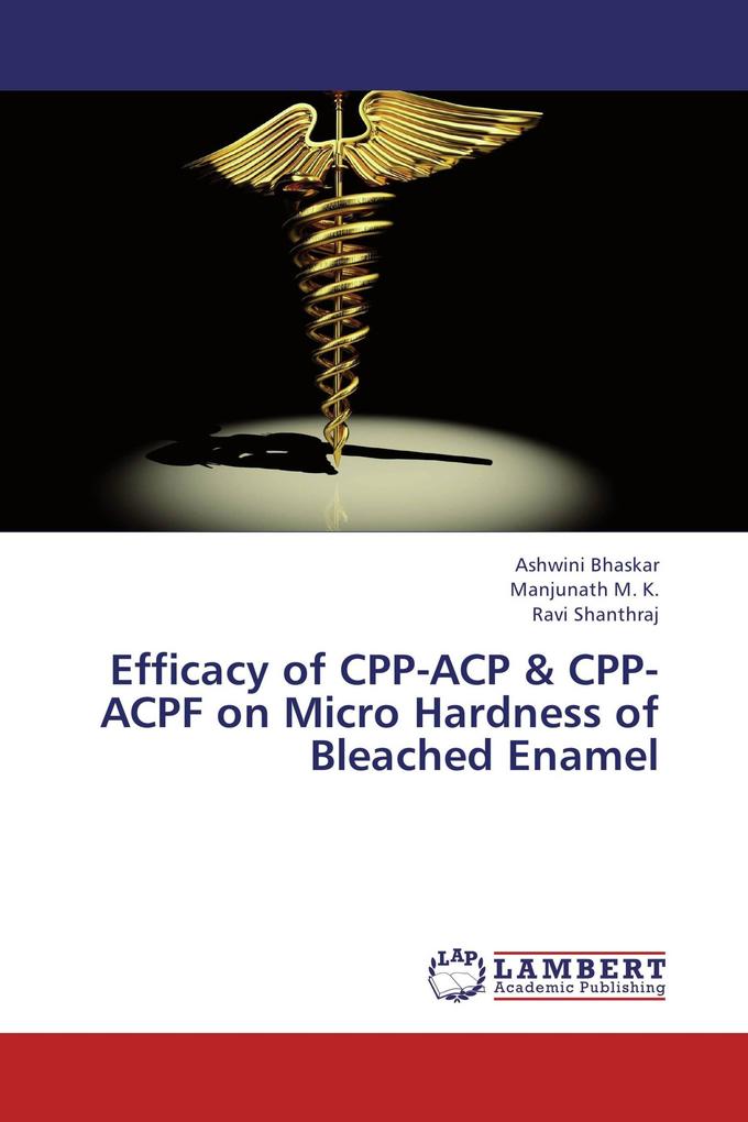 Efficacy of CPP-ACP & CPP-ACPF on Micro Hardness of Bleached Enamel