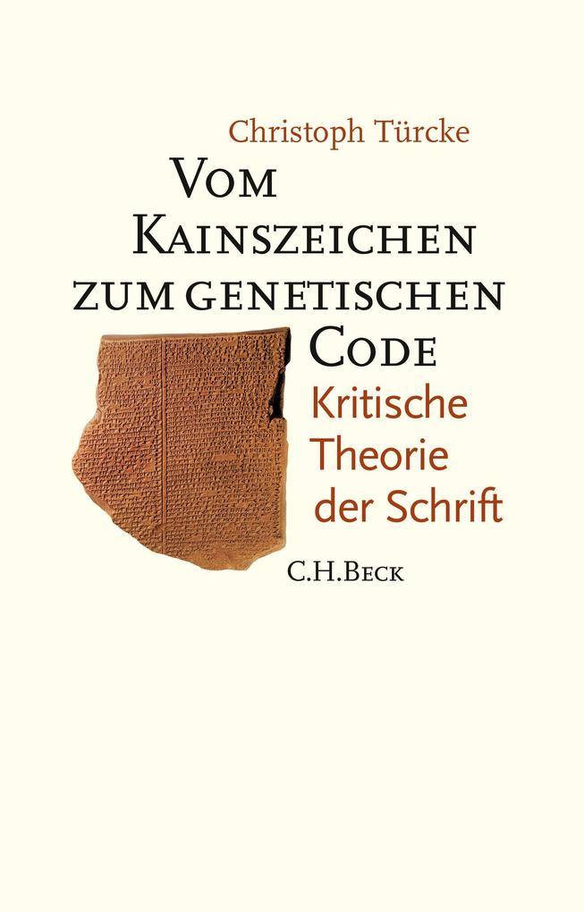 Vom Kainszeichen zum genetischen Code - Christoph Türcke