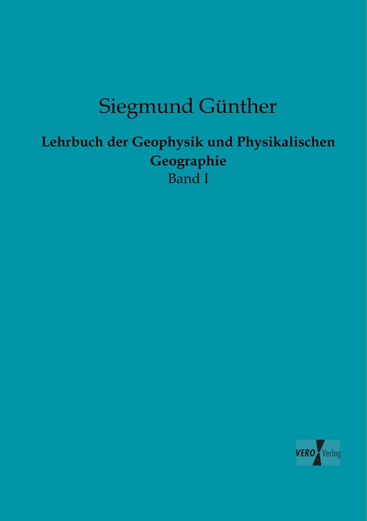 Lehrbuch der Geophysik und Physikalischen Geographie