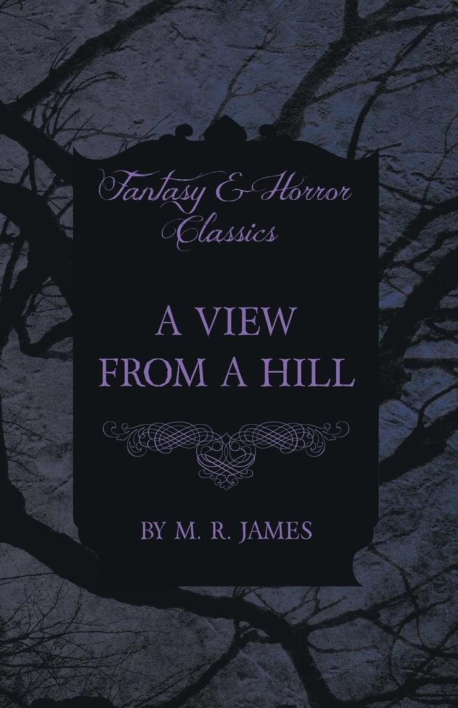 A View From a Hill (Fantasy and Horror Classics)