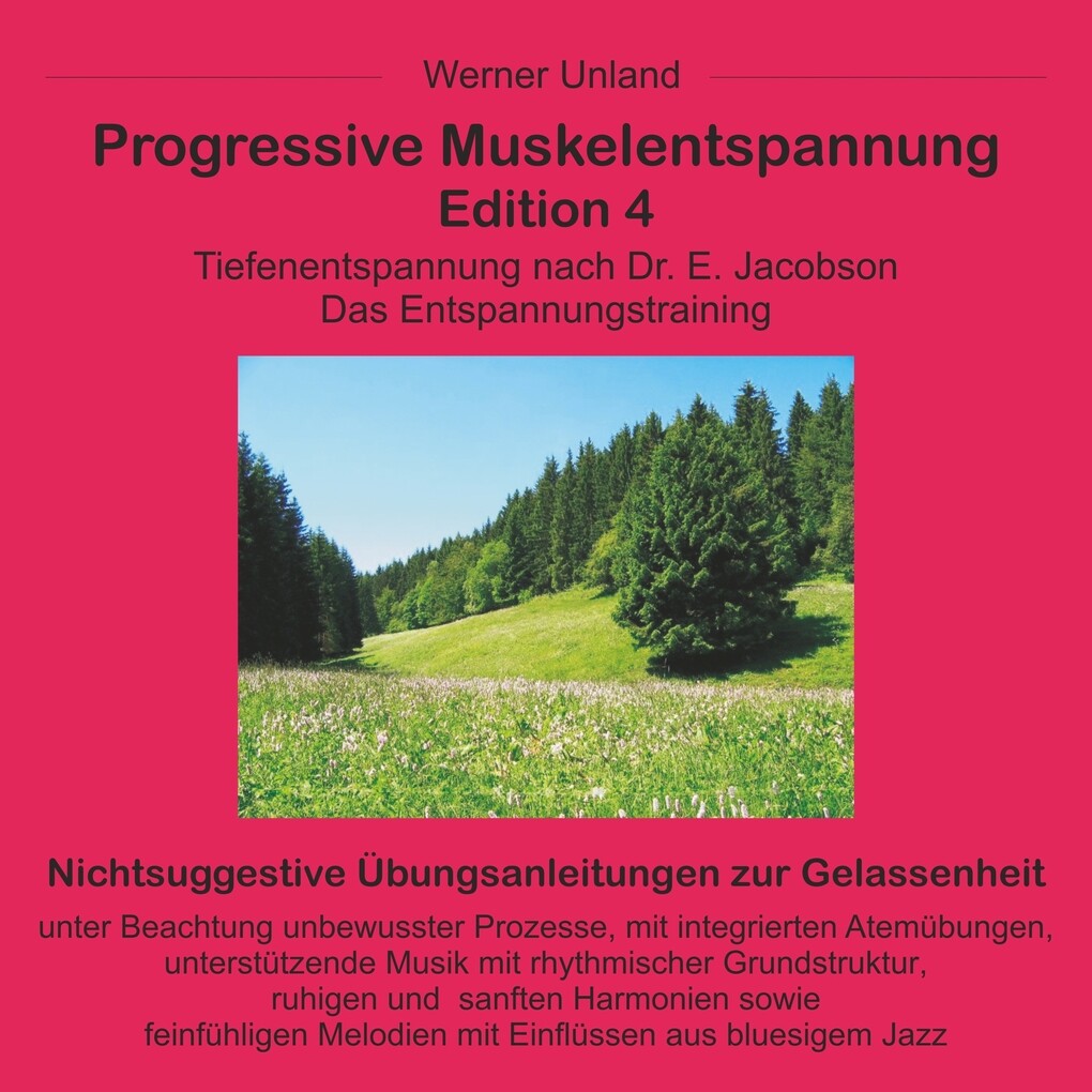 Progressive Muskelentspannung Edition 4 - Werner Unland/ Cornelia Kramer-Unland