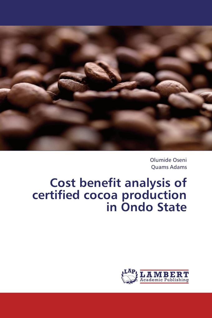 Cost benefit analysis of certified cocoa production in Ondo State