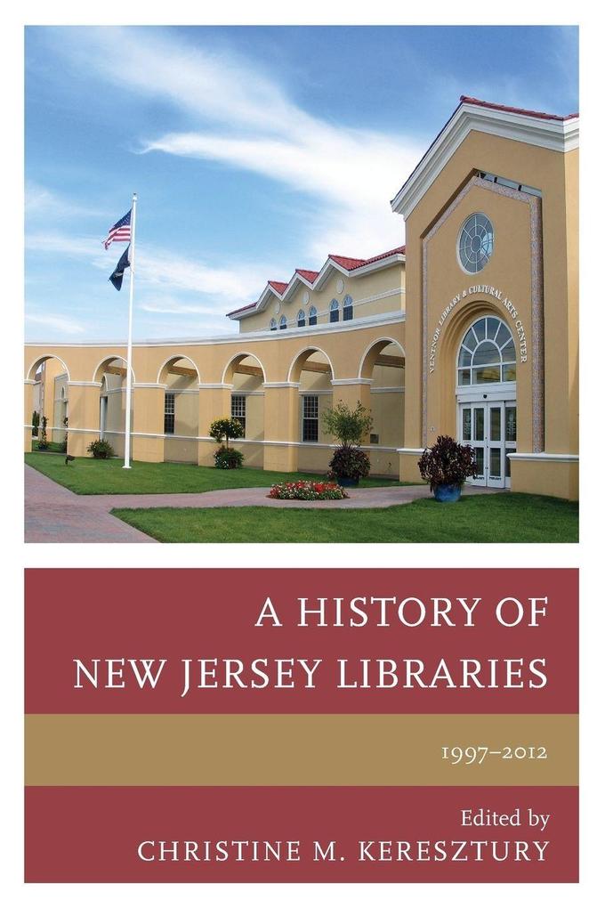History of New Jersey Libraries 1997-2012