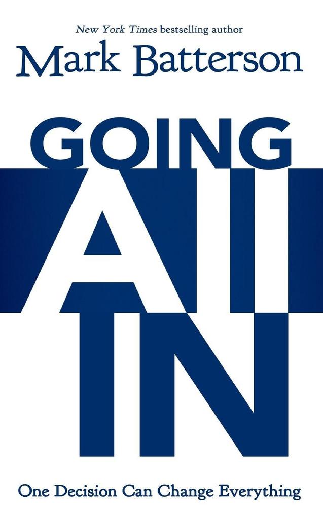 The Going All In