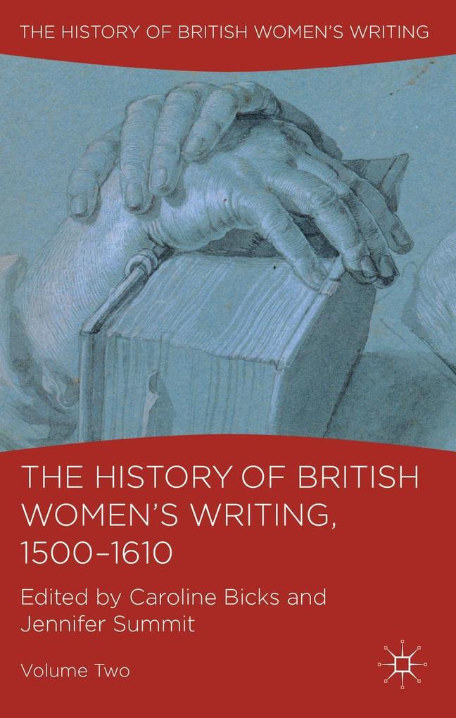 The History of British Women's Writing 1500-1610