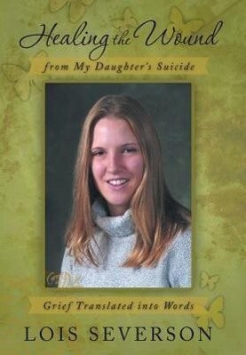 Healing the Wound from My Daughter‘s Suicide