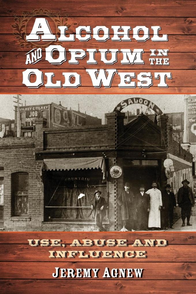 Alcohol and Opium in the Old West