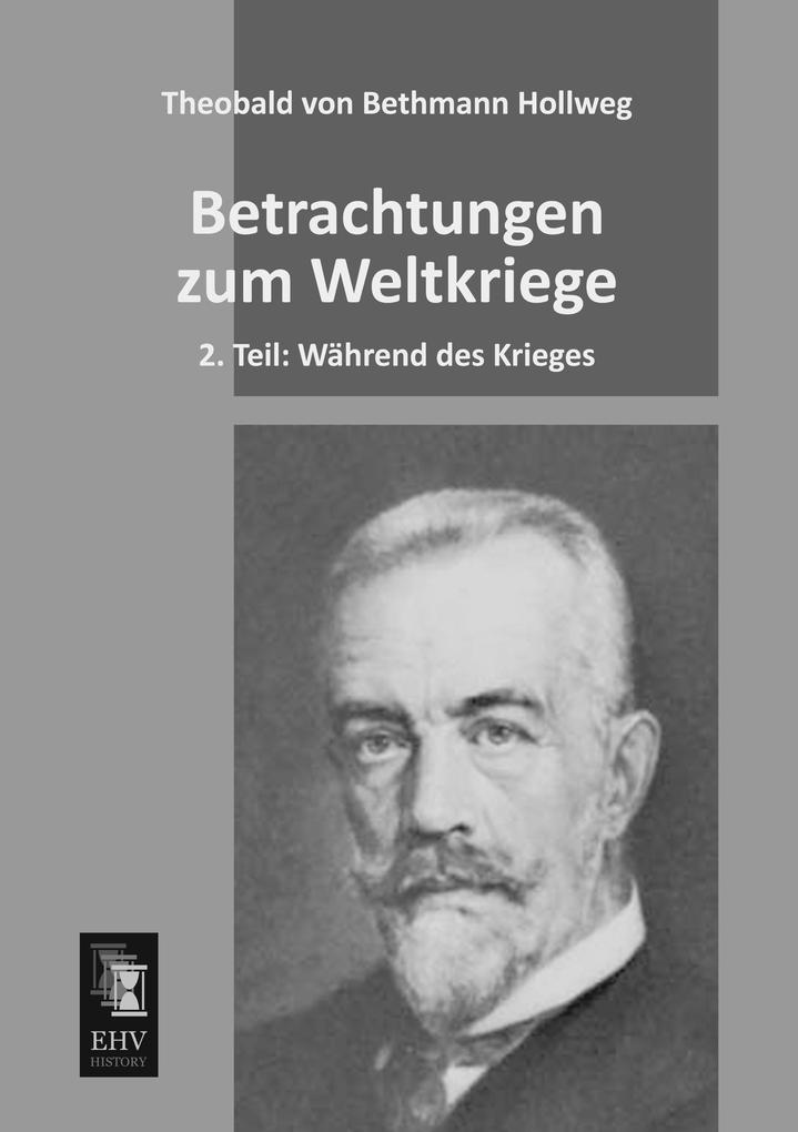 Betrachtungen zum Weltkriege