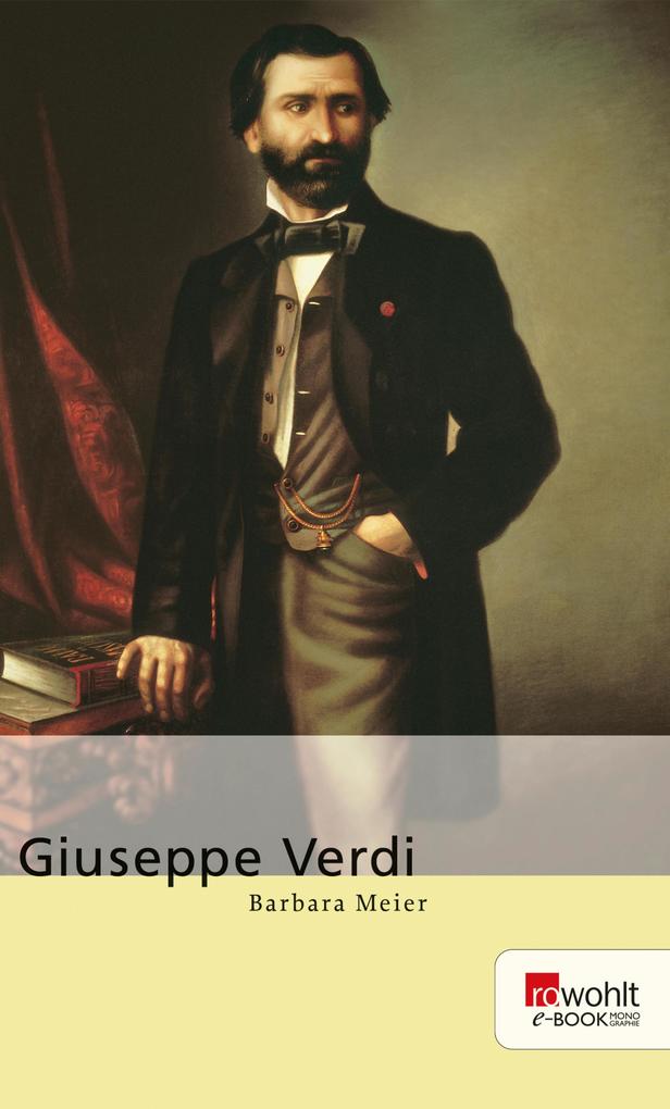 Giuseppe Verdi. Rowohlt E-Book Monographie