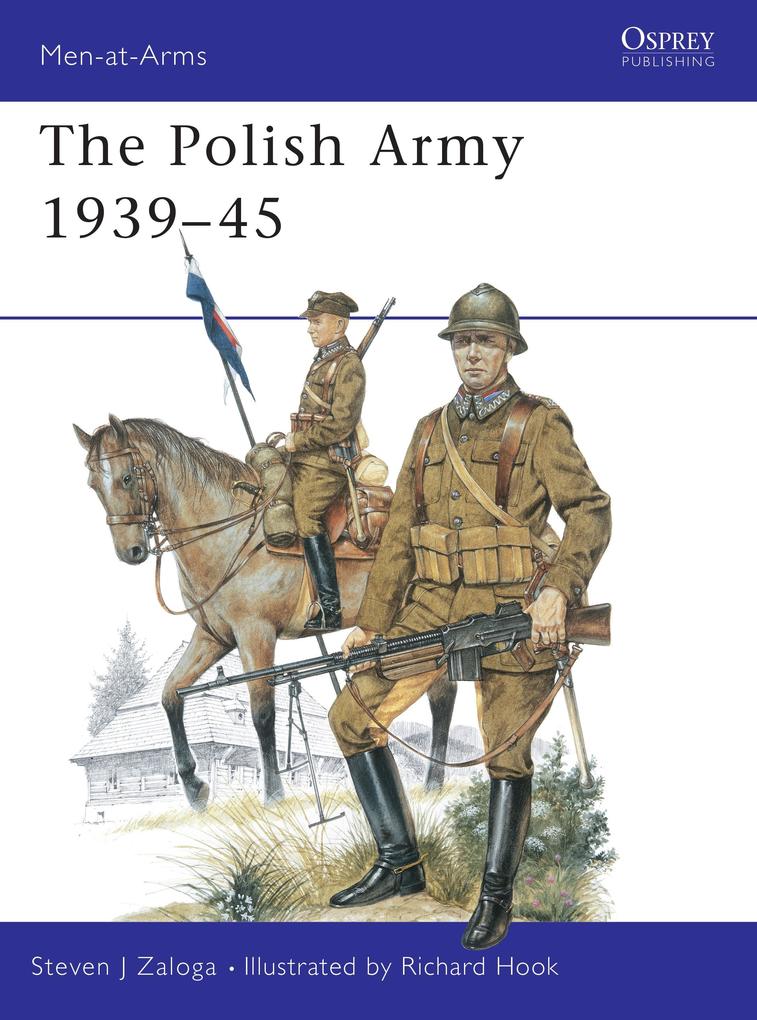 The Polish Army 1939-45 - Steven J. Zaloga