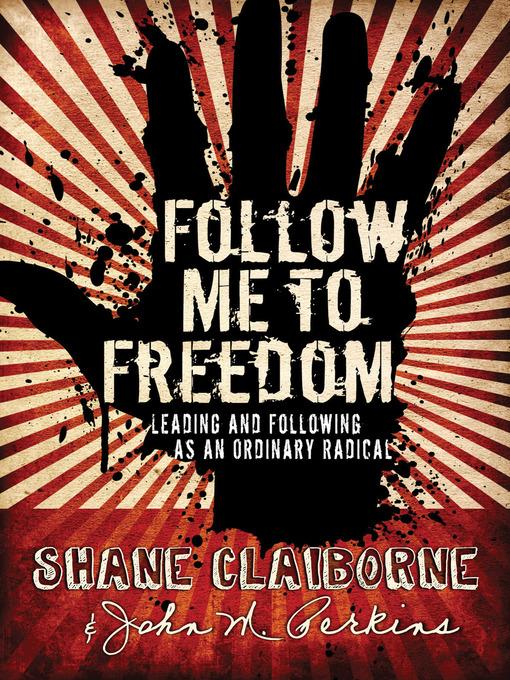 Follow Me to Freedom als eBook Download von John M. Perkins, Shane Claiborne - John M. Perkins, Shane Claiborne