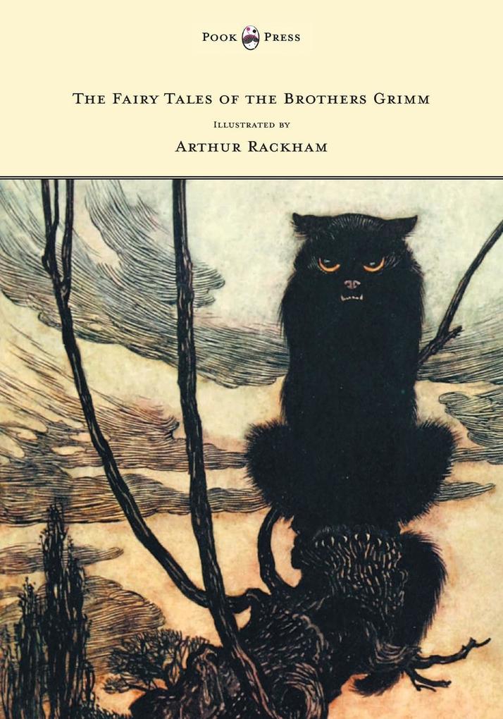 The Fairy Tales of the Brothers Grimm - Illustrated by Arthur Rackham