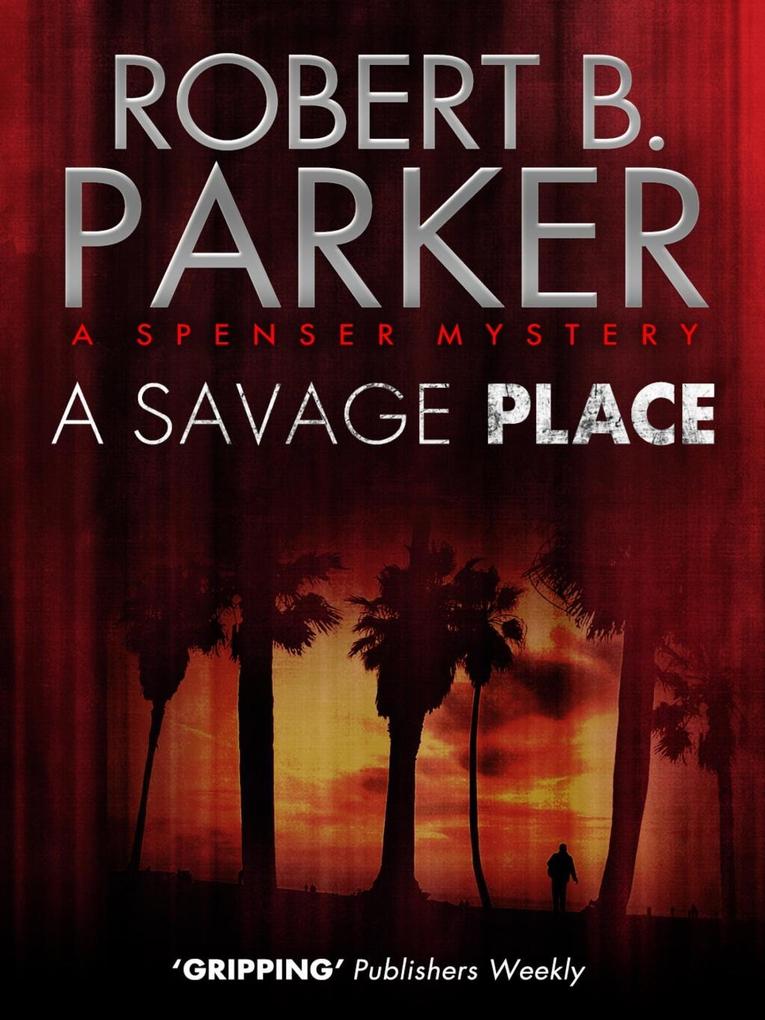 A Savage Place (A Spenser Mystery)