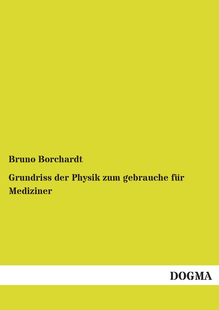 Grundriss der Physik zum gebrauche für Mediziner