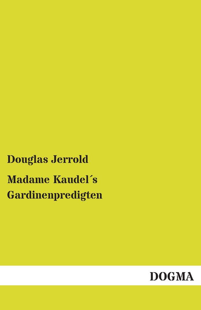 Madame Kaudels Gardinenpredigten