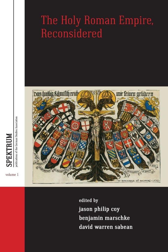The Holy Roman Empire Reconsidered