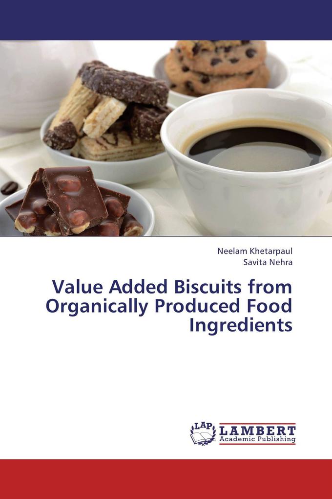 Value Added Biscuits from Organically Produced Food Ingredients