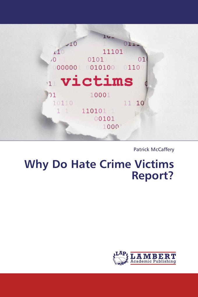 Why Do Hate Crime Victims Report?