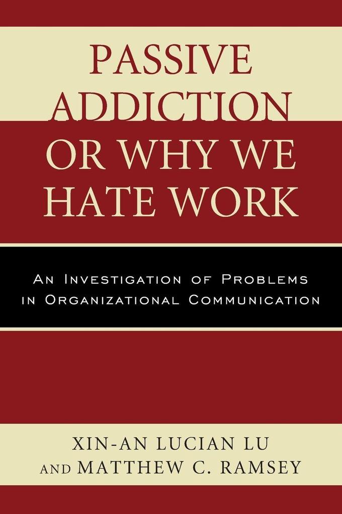 Passive Addiction or Why We Hate Work