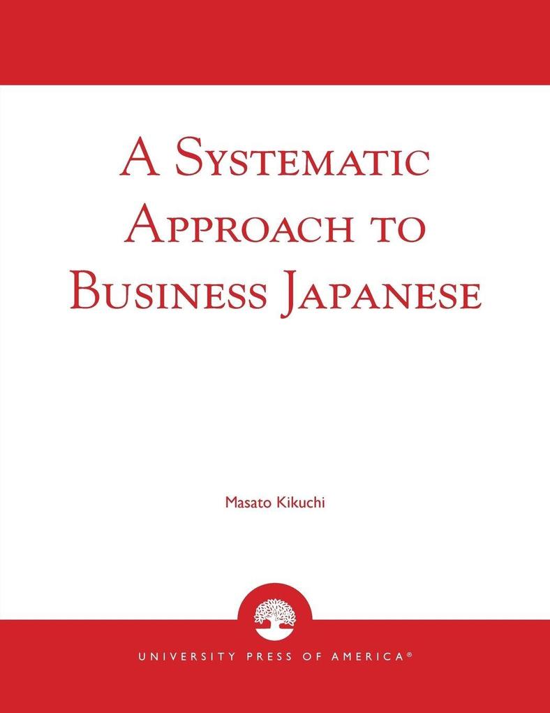 Systematic Approach to Business Japanese