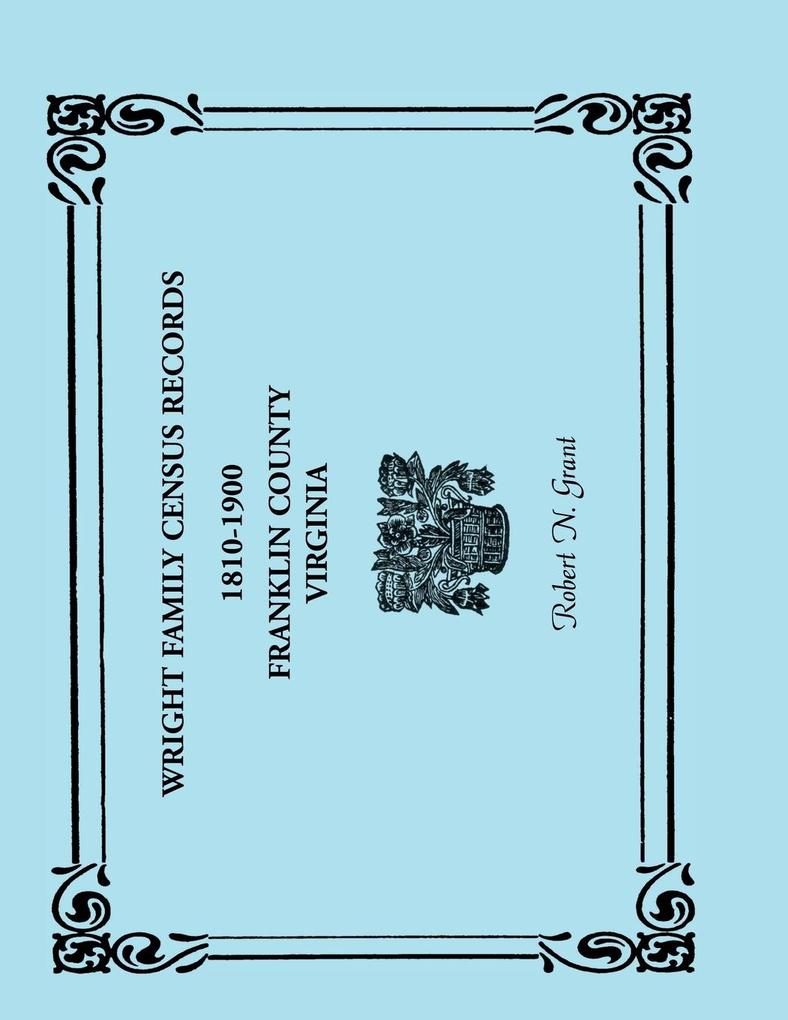Wright Family Census Records Franklin County Virginia 1810-1900