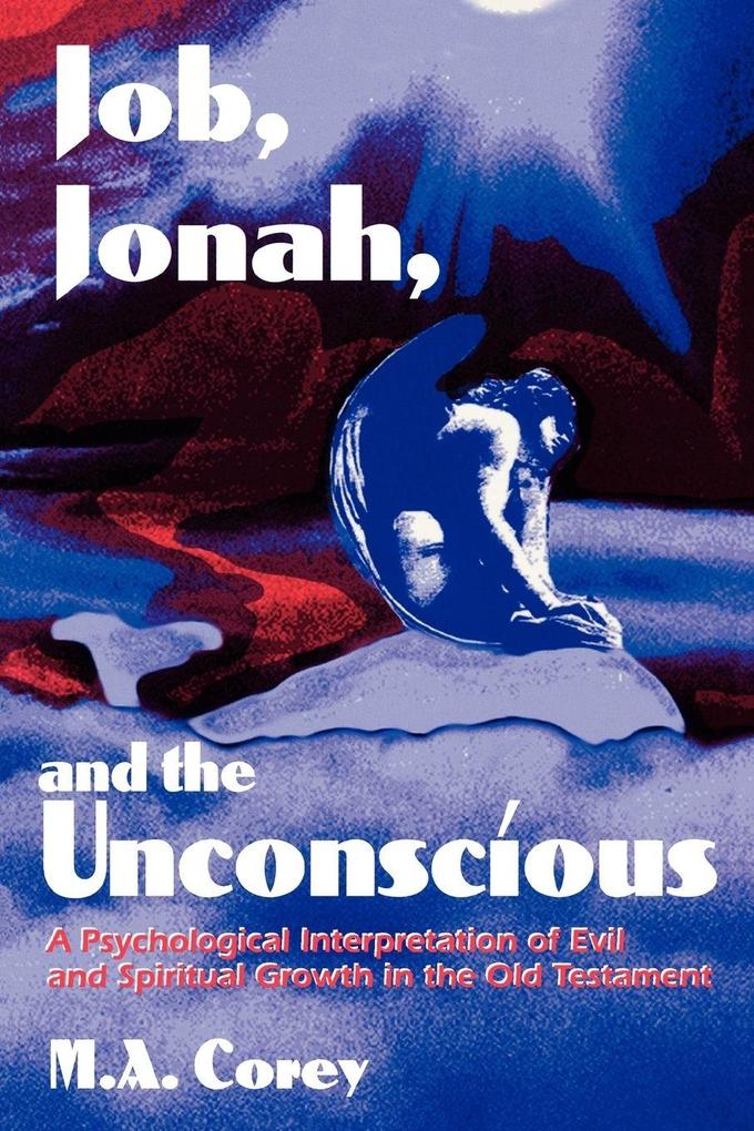 Job Jonah and the Unconscious