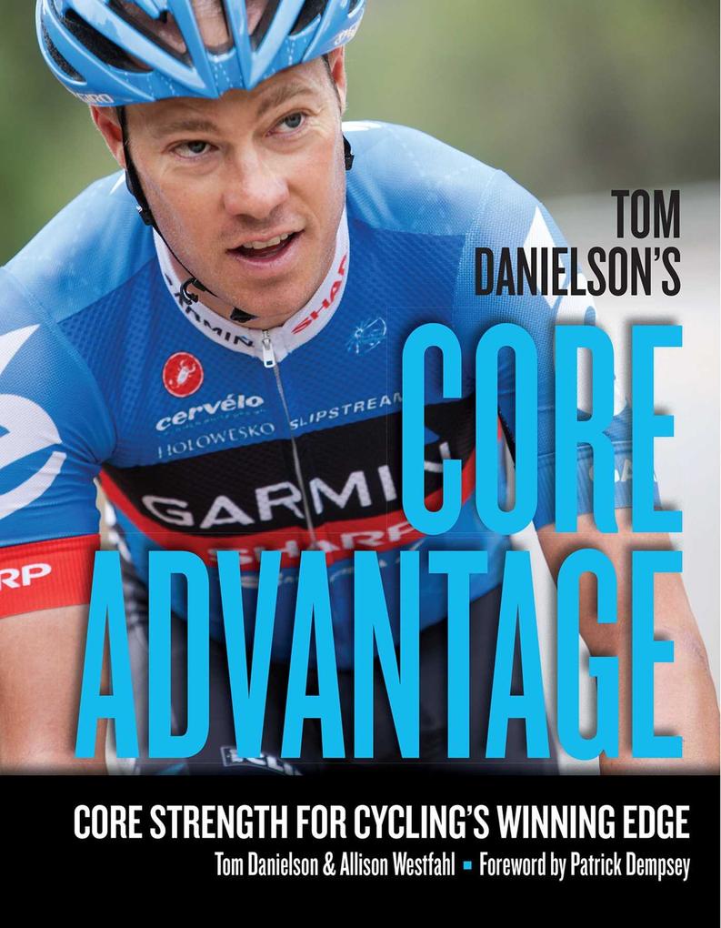 Tom Danielson‘s Core Advantage