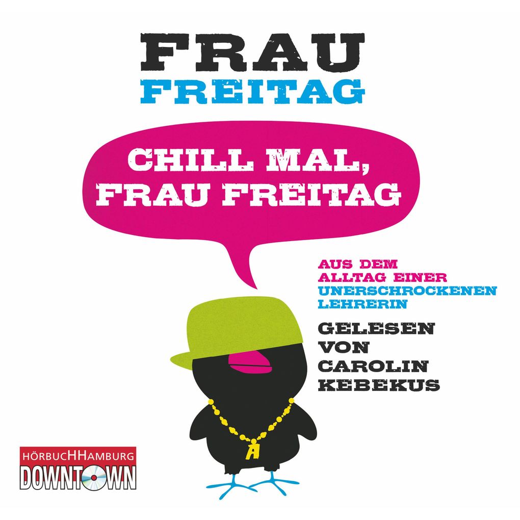 Chill mal Frau Freitag