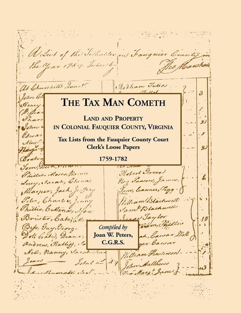 The Tax Man Cometh. Land and Property in Colonial Fauquier County Virginia