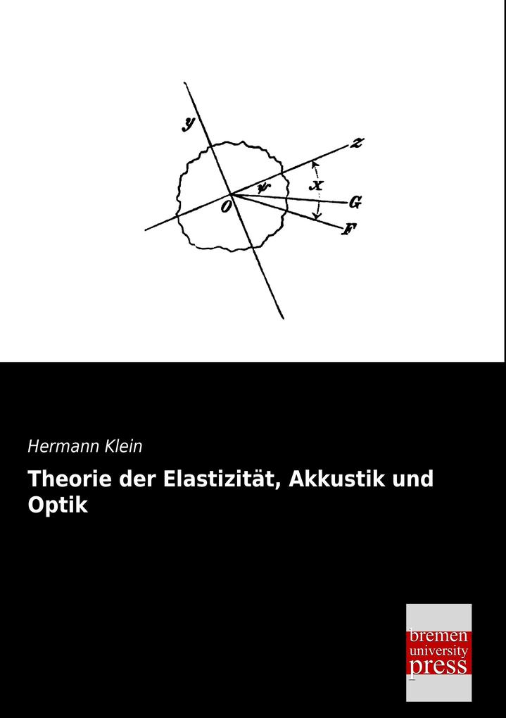 Theorie der Elastizität Akkustik und Optik