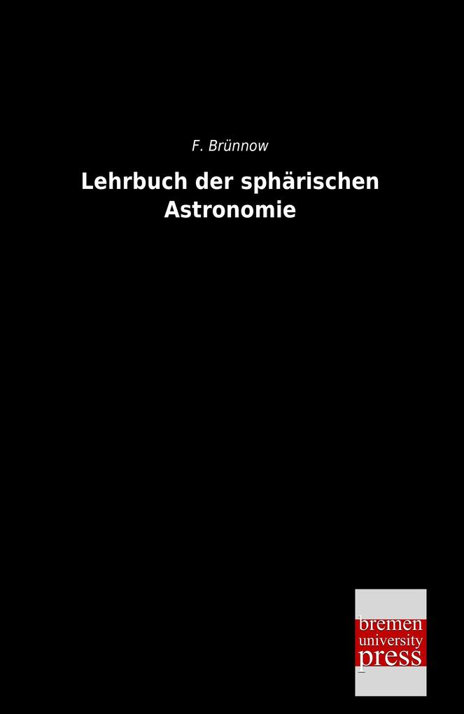Lehrbuch der sphärischen Astronomie