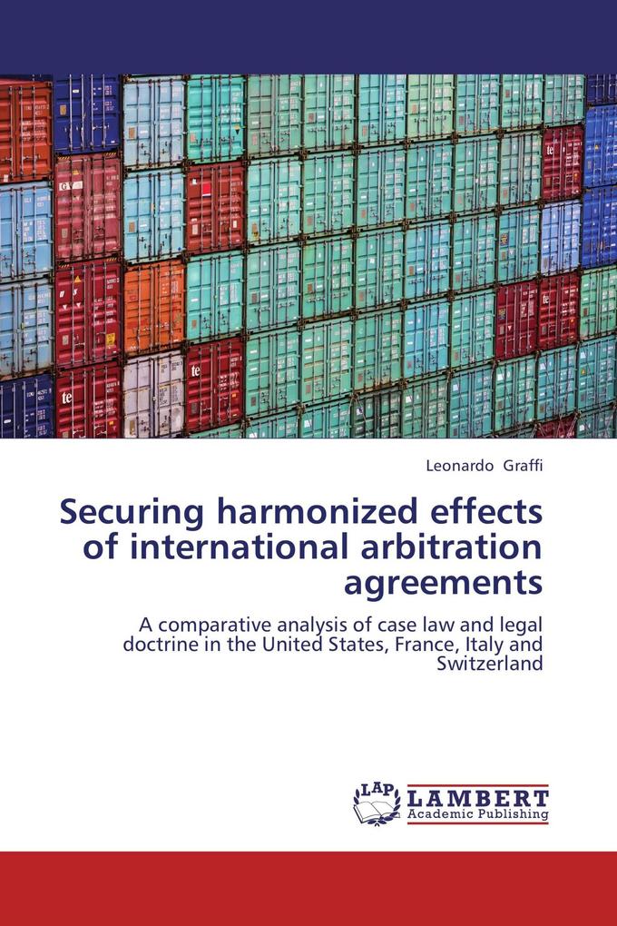 Securing harmonized effects of international arbitration agreements