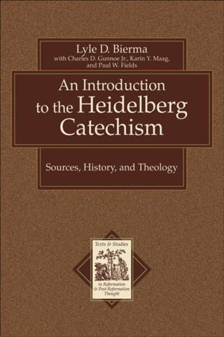 Introduction to the Heidelberg Catechism (Texts and Studies in Reformation and Post-Reformation Thought)