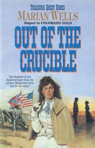 Out of the Crucible (Treasure Quest Book #2)