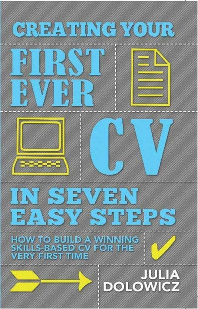 Creating Your First Ever CV In Seven Easy Steps