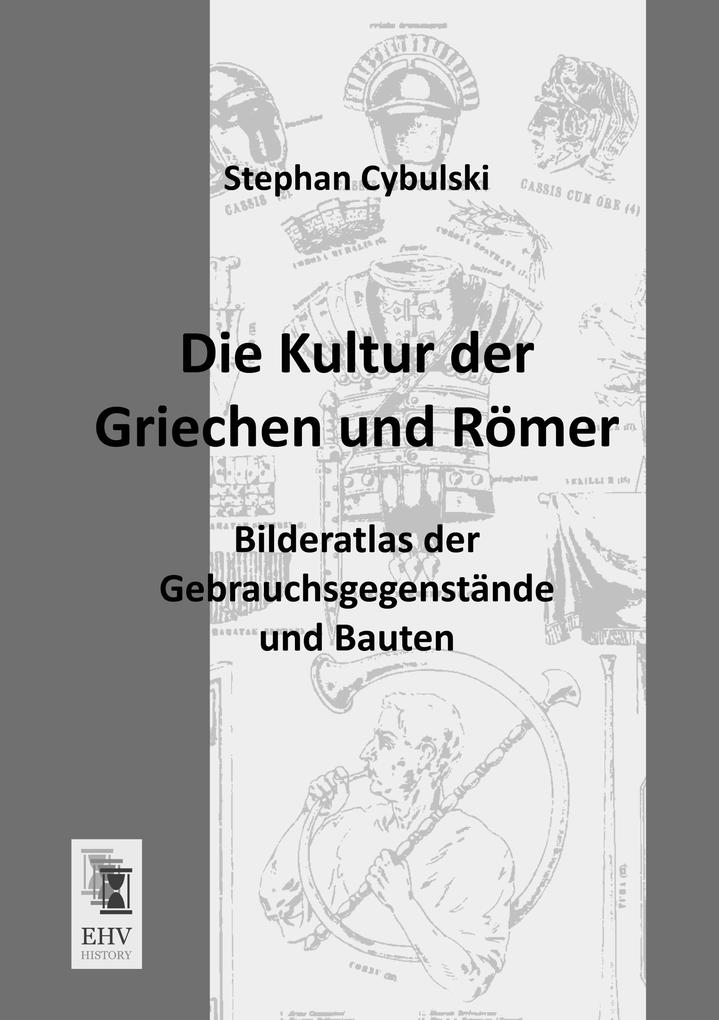 Die Kultur der Griechen und Römer