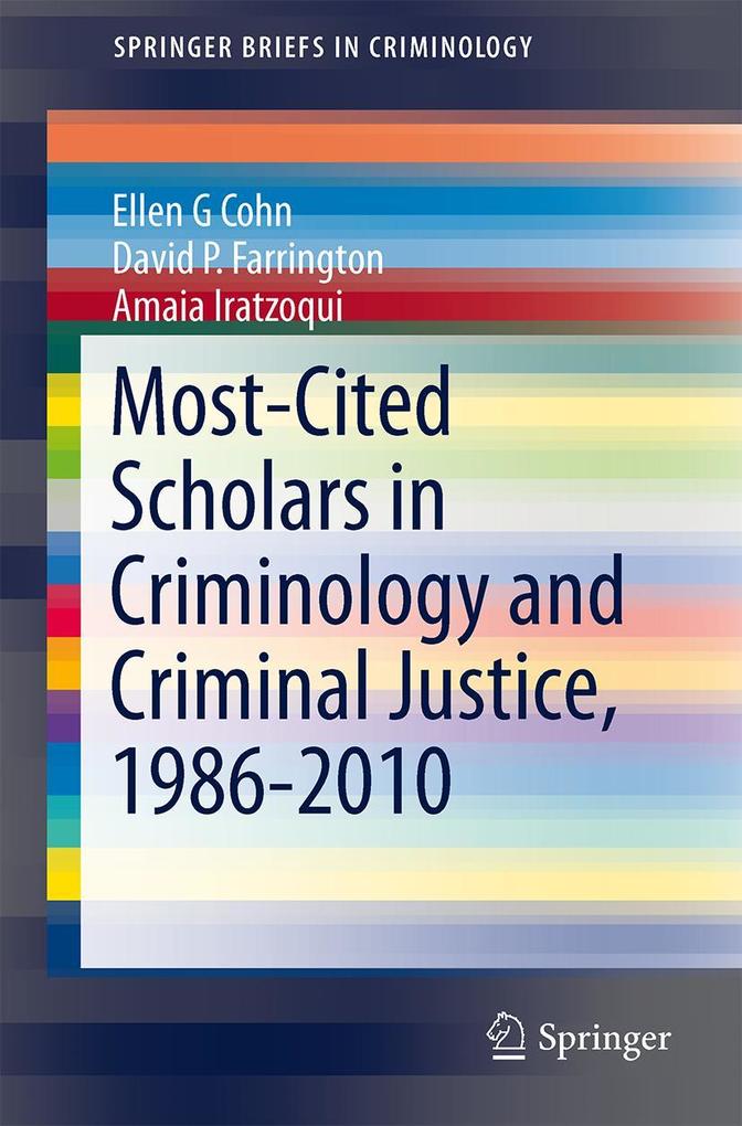 Most-Cited Scholars in Criminology and Criminal Justice 1986-2010