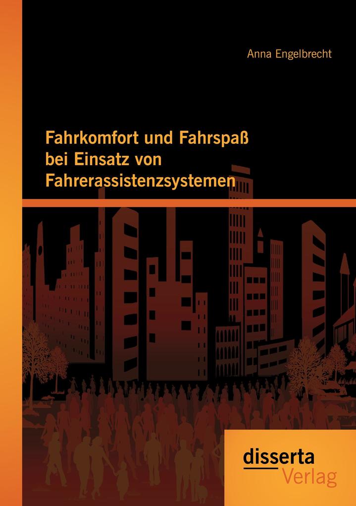 Fahrkomfort und Fahrspaß bei Einsatz von Fahrerassistenzsystemen