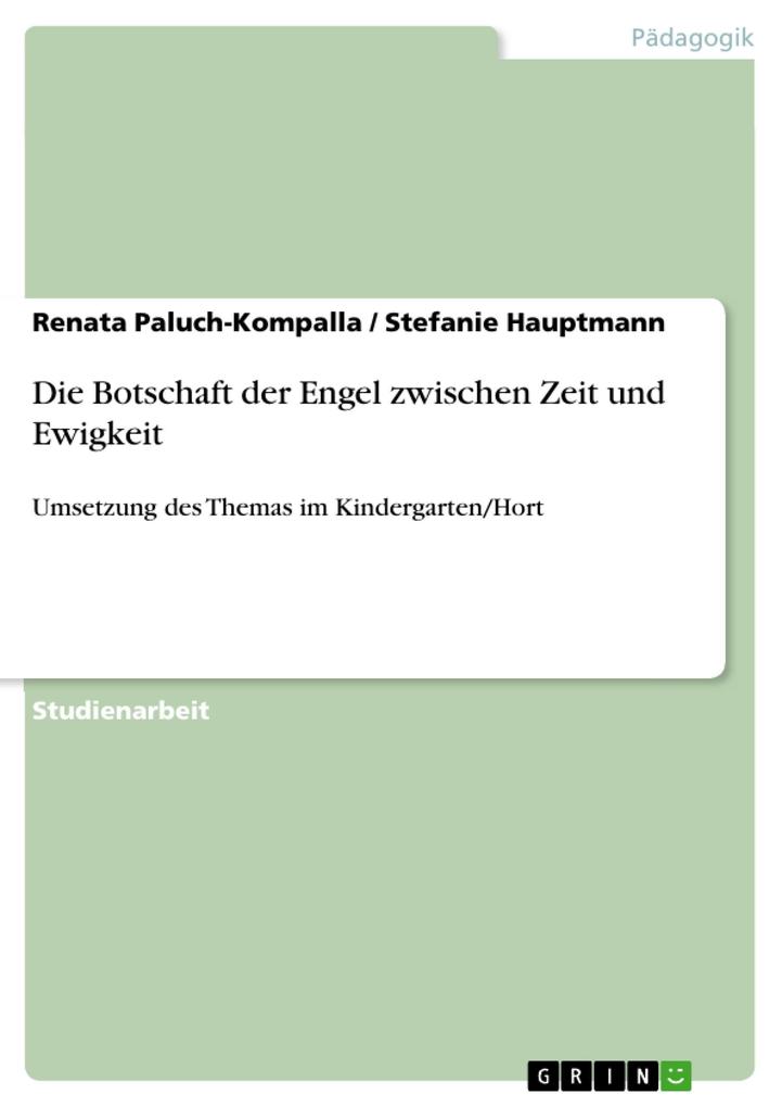 Die Botschaft der Engel zwischen Zeit und Ewigkeit - Renata Paluch-Kompalla/ Stefanie Hauptmann